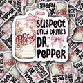 DC 1501 - Suspect Only Drinks Dr. Pepper Die Cut Sticker