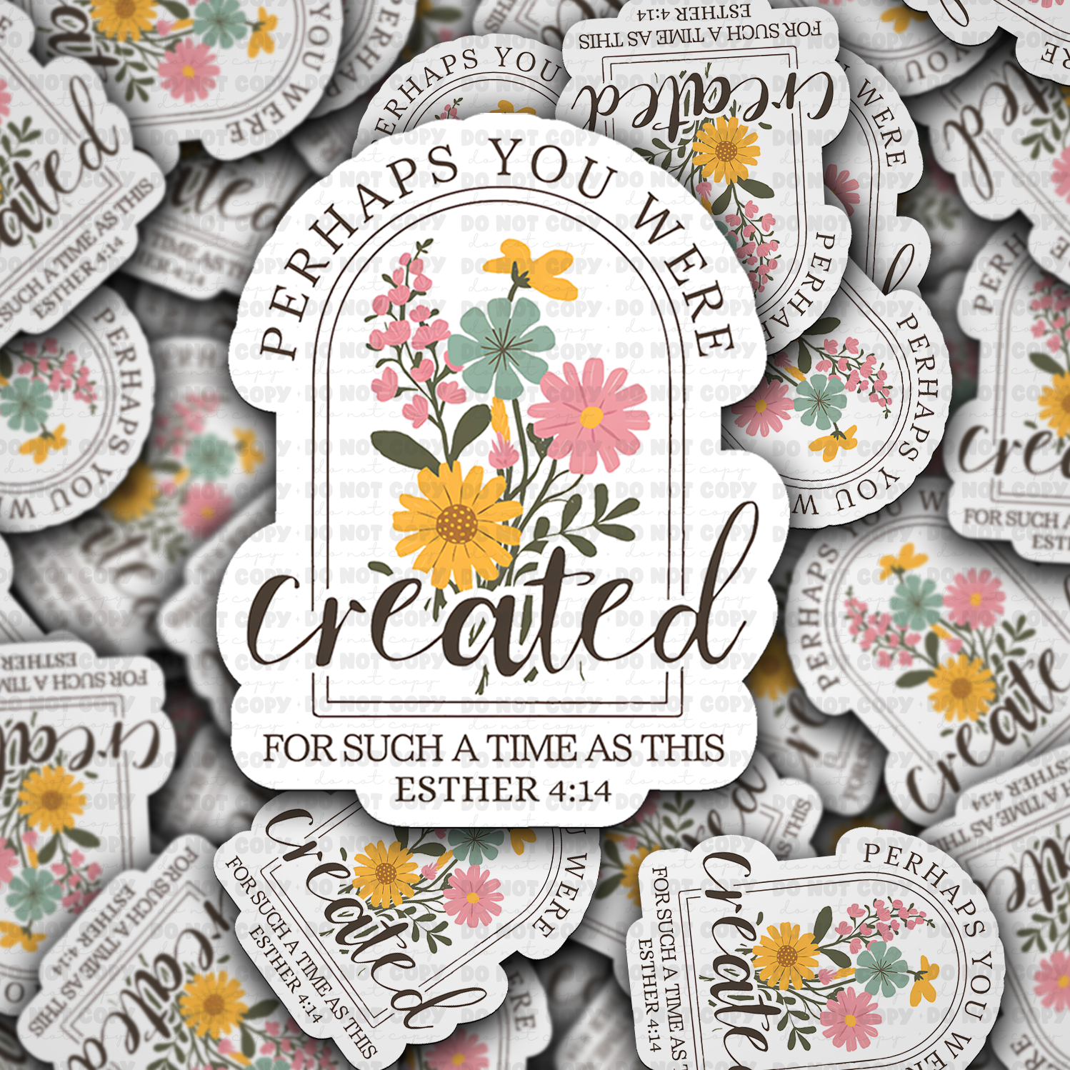 DC 1379 - Perhaps You were Created for Such a Time as This Die Cut Sticker