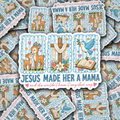 DS 2871 - Jesus Made her a Mama Die Cut Sticker - Deer